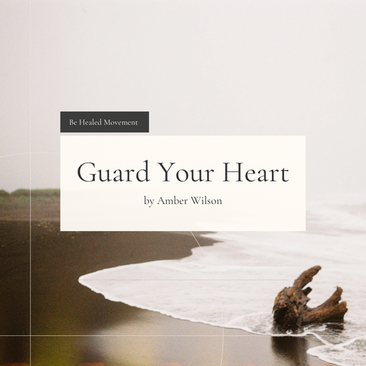Guard Your Heart