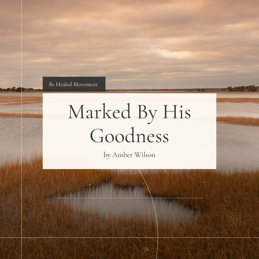 Marked By His Goodness